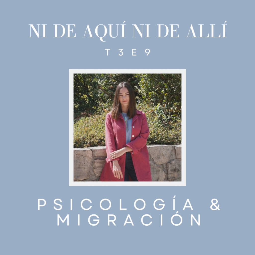 9: T3E9: Psicología y migración con Melanie Munitis Covos (@melaniecovos.psicologa)