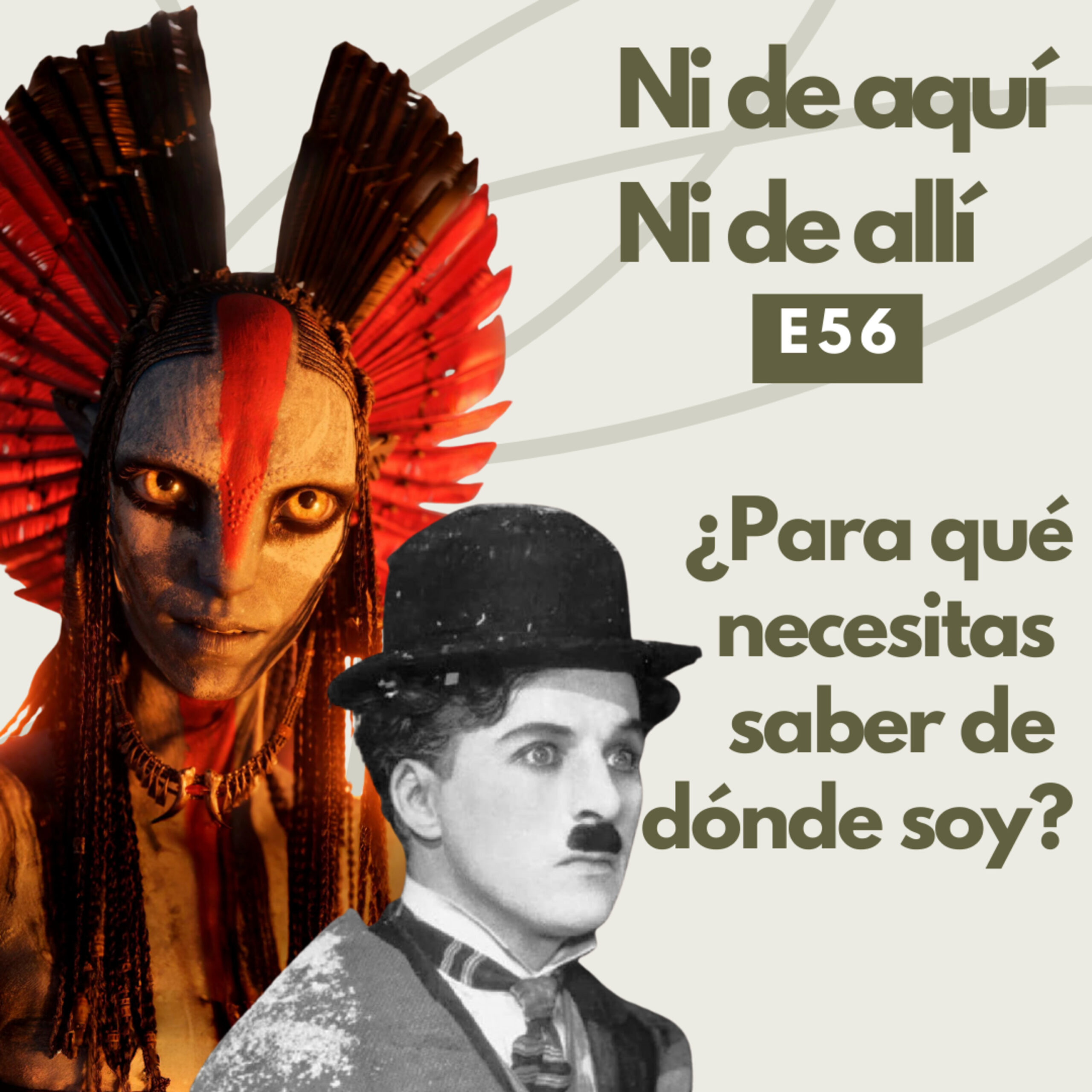 E56. ¿Para qué necesitas saber de dónde soy? episode artwork